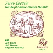 Jerry Epstein - Her Bright Smile Haunts Me Still